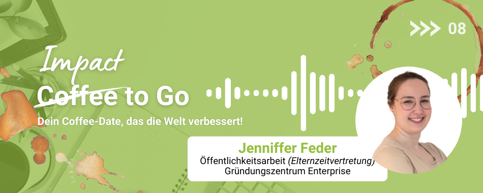 Teaserbild für Blogartikel 'Impact to Go' mit Jenniffer Feder, Elternzeitvertretung in der Öffentlichkeitsarbeit, auf grünem Hintergrund mit Kaffeeflecken und Audio-Wellenform