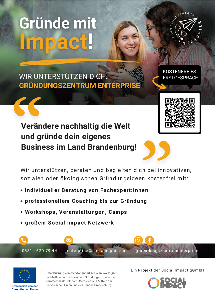 Plakat des Gründungszentrums Enterprise mit dem Slogan 'Gründe mit Impact!' und Angeboten wie Beratung, Coaching, Workshops und Social Impact Netzwerk in Brandenburg. QR-Code für kostenloses Erstgespräch und Kontaktinformationen.